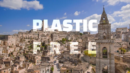 Matera è plastic free: perchè è una cosa importante?